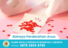 Bahaya Perdarahan Anus
