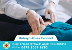 Bahaya Abses Perianal